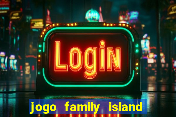 jogo family island energia infinita